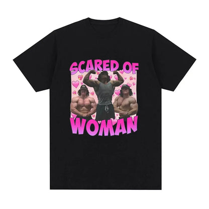 Scared of Woman T Shirt