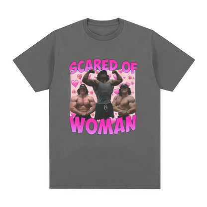 Scared of Woman T Shirt