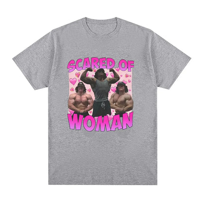 Scared of Woman T Shirt